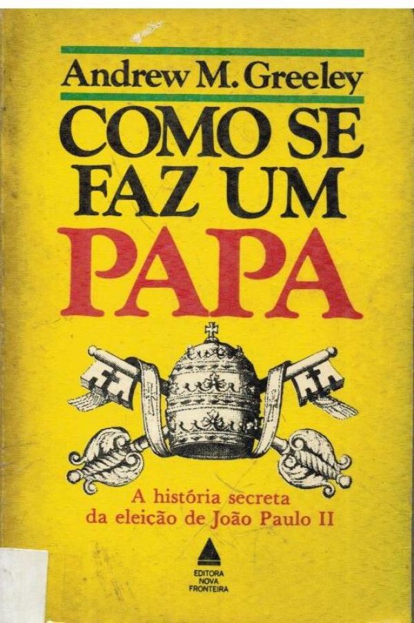Como se faz um Papa